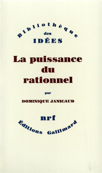 Couverture du livre « La puissance du rationnel » de Dominique Janicaud aux éditions Gallimard