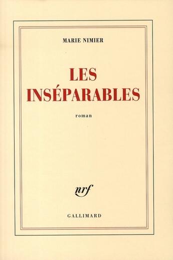 Couverture du livre « Les inséparables » de Marie Nimier aux éditions Gallimard