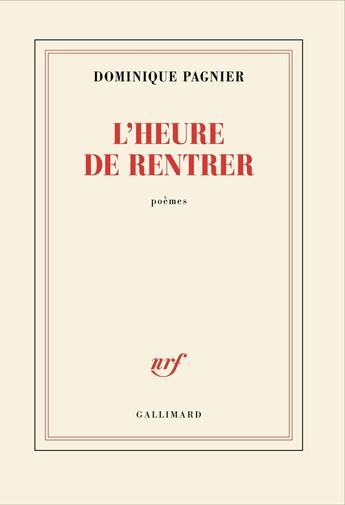 Couverture du livre « L'heure de rentrer » de Dominique Pagnier aux éditions Gallimard