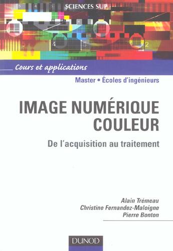 Couverture du livre « Image numerique couleur - de l'acquisition au traitement » de Tremeau/Bonton aux éditions Dunod