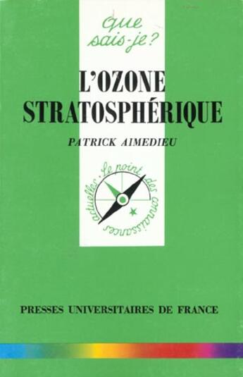 Couverture du livre « L'ozone stratospherique qsj 3064 » de Aimedieu P. aux éditions Que Sais-je ?