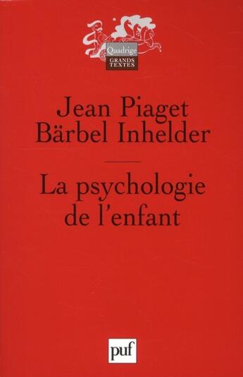 Couverture du livre « La psychologie de l'enfant (2e édition) » de Jean Piaget et Barbel Inhelder aux éditions Puf