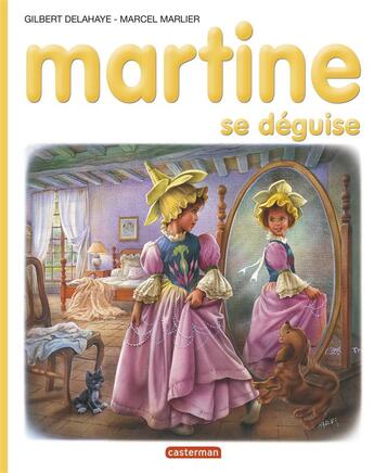 Couverture du livre « Martine t.43 ; Martine se déguise » de Delahaye Gilbert et Marlier Marcel aux éditions Casterman