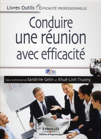 Couverture du livre « Conduire une réunion avec efficacité » de Abis Formation aux éditions Organisation