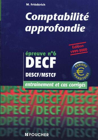 Couverture du livre « Decf Comptabilite Approfondie Epreuve N.6 » de Micheline Friederich aux éditions Foucher