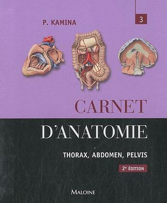 Couverture du livre « Carnet d'anatomie t.3 (2e édition) » de P. Kamina aux éditions Maloine