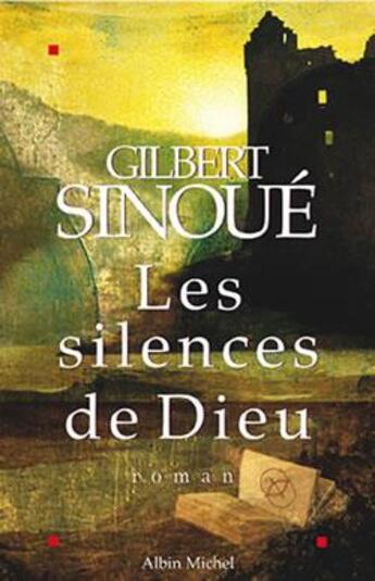 Couverture du livre « Les silences de Dieu » de Gilbert Sinoué aux éditions Albin Michel