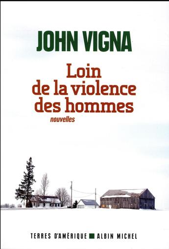 Couverture du livre « Loin de la violence des hommes » de John Vigna aux éditions Albin Michel