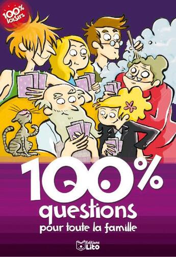 Couverture du livre « 100 % questions pour toute la famille » de Joelle Passeron et Sophie De Mullenheim aux éditions Lito