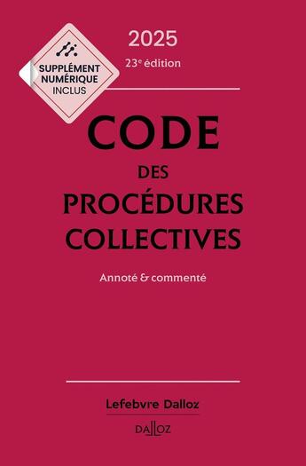 Couverture du livre « Code des procédures collectives 2025, annoté & commenté. 23e éd.. » de Alain Lienhard et Pascal Pisoni aux éditions Dalloz