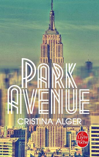 Couverture du livre « Park avenue » de Cristina Alger aux éditions Le Livre De Poche