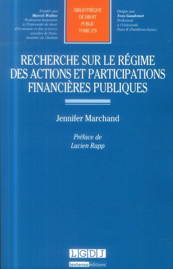 Couverture du livre « Recherche sur le régime des actions et participations financières publiques » de Jennifer Marchand aux éditions Lgdj