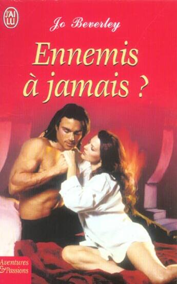 Couverture du livre « Ennemis a jamais ? » de Jo Beverley aux éditions J'ai Lu