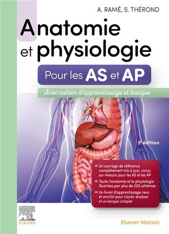 Couverture du livre « Anatomie et physiologie pour les AS et AP ; avec cahier d'apprentissage et lexique (5e édition) » de Alain Rame et Sylvie Therond aux éditions Elsevier-masson