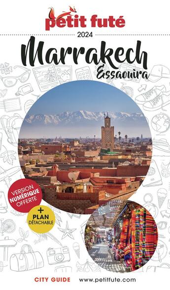 Couverture du livre « Guide Petit futé : city guide Tome 11 : Marrakech, Essaouira (édition 2024) » de Collectif Petit Fute aux éditions Le Petit Fute