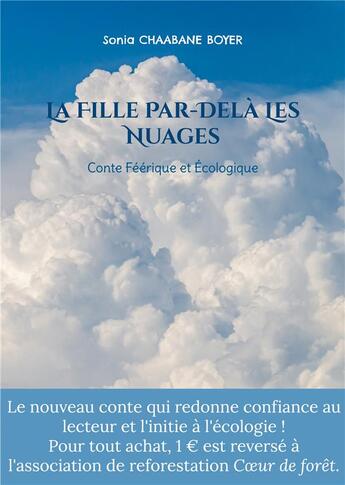 Couverture du livre « La fille par-dela les nuages - conte feerique et ecologique - illustrations, couleur » de Chaabane Boyer Sonia aux éditions Books On Demand