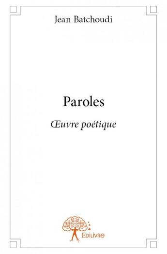 Couverture du livre « Paroles » de Jean Batchoudi aux éditions Edilivre