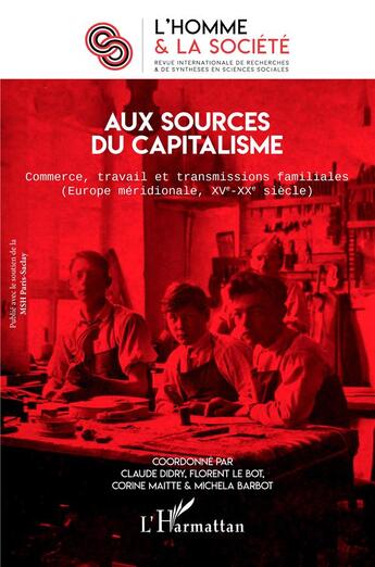 Couverture du livre « Aux sources du capitalisme - vol211 - commerce, travail et transmissions familiales (europe meridion » de Didry Claude aux éditions L'harmattan