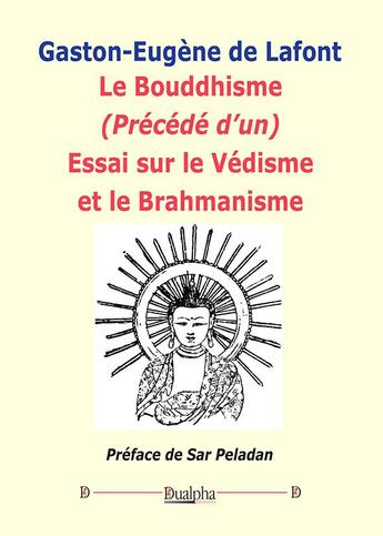 Couverture du livre « Le bouddhisme » de Gaston-Eugène De Lafont aux éditions Dualpha