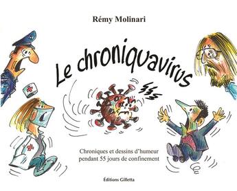 Couverture du livre « Le chroniquavirus » de Remy Molinari aux éditions Gilletta