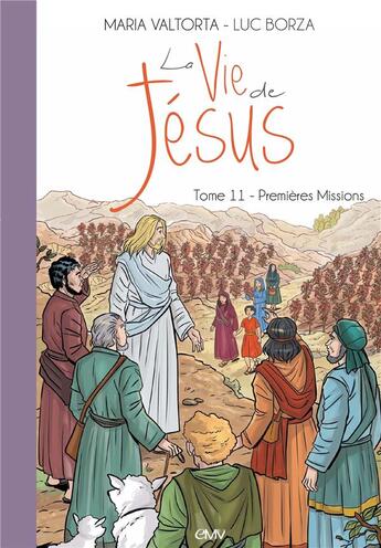 Couverture du livre « La vie de Jésus t.11 ; premières missions » de Maria Valtorta et Luc Borza aux éditions Maria Valtorta