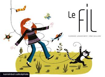 Couverture du livre « Le fil » de Rémi Saillard et Florence Jenner-Metz aux éditions Callicephale