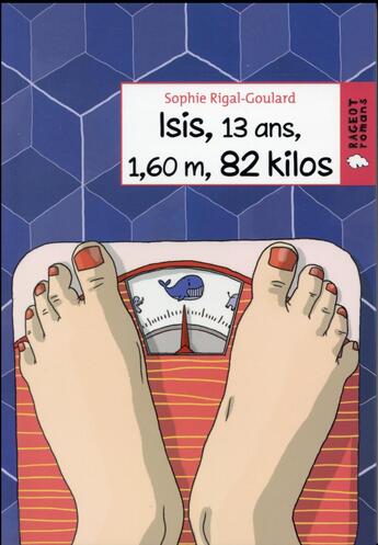 Couverture du livre « Isis, 13 ans, 1,60m, 82 kilos » de Sophie Rigal-Goulard aux éditions Rageot