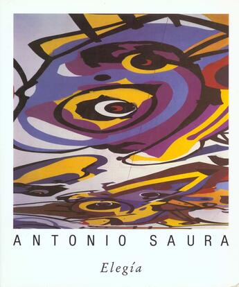 Couverture du livre « Antonio saura ; elegia » de  aux éditions Cercle D'art