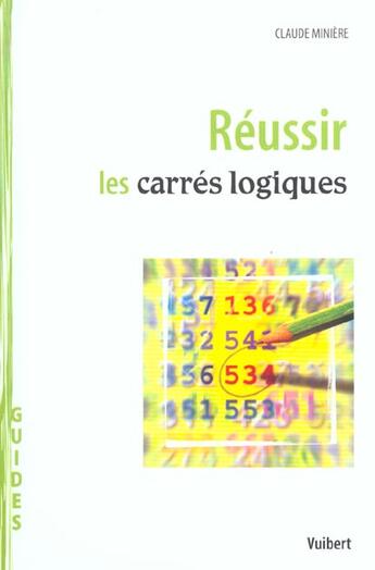 Couverture du livre « Reussir les carres logiques » de Miniere C. aux éditions Vuibert