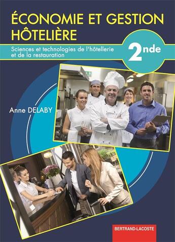 Couverture du livre « Economie Et Gestion Hoteliee-2de Sthr » de Delaby aux éditions Bertrand Lacoste