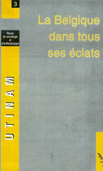 Couverture du livre « La Belgique dans tous ses éclats » de Revue Utinam aux éditions L'harmattan