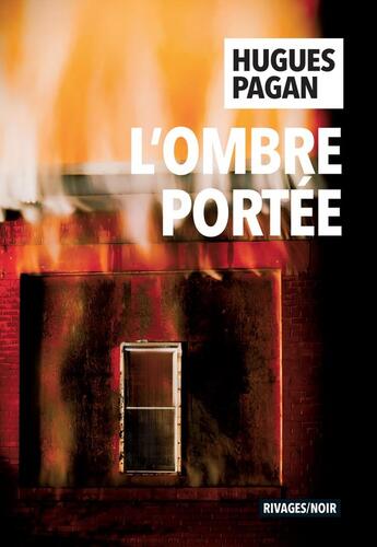 Couverture du livre « L'ombre portée » de Hugues Pagan aux éditions Rivages