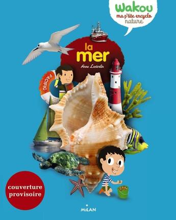 Couverture du livre « La mer » de Helene Convert et Sandrine Thommen et Anne Lesterlin aux éditions Milan