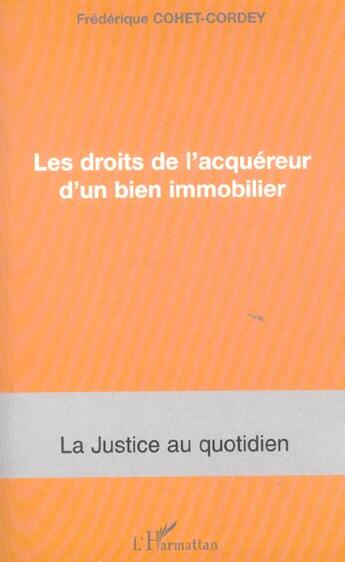 Couverture du livre « LES DROITS DE L'ACQUEREUR D'UN BIEN IMMOBILIER » de Frederique Cohet-Cordey aux éditions L'harmattan