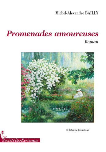 Couverture du livre « Promenades amoureuses » de Bailly Michel A. aux éditions Societe Des Ecrivains