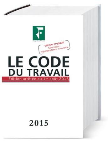 Couverture du livre « Le code du travail (édition 2015) » de Grf aux éditions Revue Fiduciaire