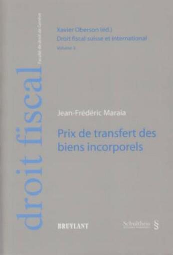 Couverture du livre « Prix de transfert des biens incorporels » de Jean-Frederic Maraia aux éditions Schulthess