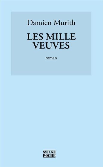 Couverture du livre « Les mille veuves » de Damien Murith aux éditions D'en Bas