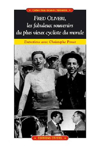 Couverture du livre « Fred oliveri, les fabuleux souvenirs » de Christophe Penot aux éditions Cristel