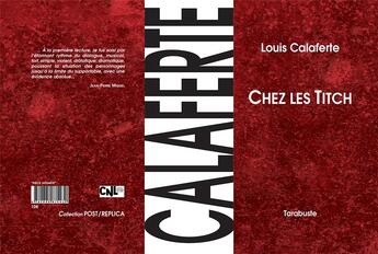 Couverture du livre « Chez les Titch » de Louis Calaferte aux éditions Tarabuste