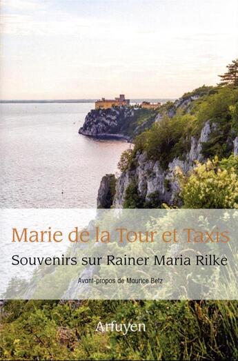 Couverture du livre « Souvenirs sur Rainer Maria Rilke » de Marie De La Tour Et Taxis aux éditions Arfuyen