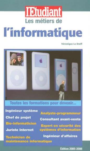 Couverture du livre « Les metiers de l'informatique » de Veronique Le Dreff aux éditions L'etudiant