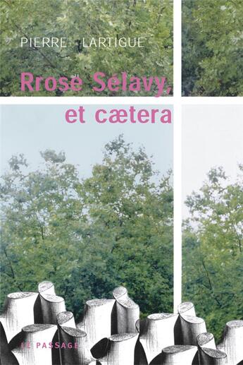 Couverture du livre « Prose Selavy et caetera... » de Pierre Lartigue aux éditions Le Passage