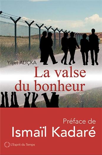 Couverture du livre « La valse du bonheur » de Ylljet Alicka aux éditions L'esprit Du Temps