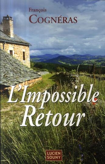 Couverture du livre « L'impossible retour » de Francois Cogneras aux éditions Lucien Souny