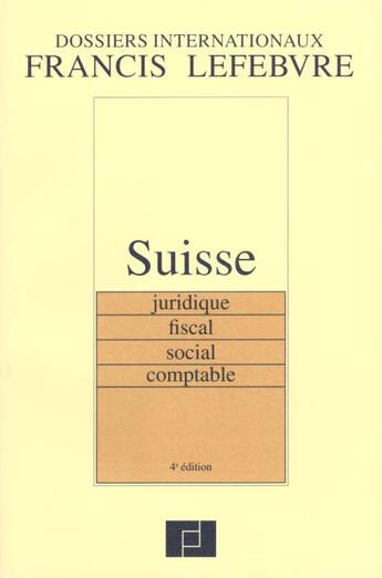 Couverture du livre « Suisse juridique fiscal social comptable » de  aux éditions Lefebvre