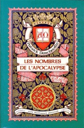 Couverture du livre « Les nombres de l'Apocalypse » de Patrick Darcheville aux éditions Guy Trédaniel