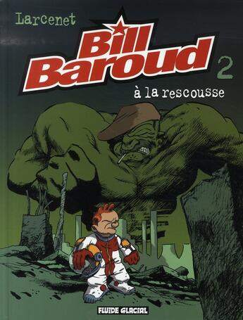 Couverture du livre « Bill Baroud t.2 ; à la rescousse » de Manu Larcenet aux éditions Fluide Glacial