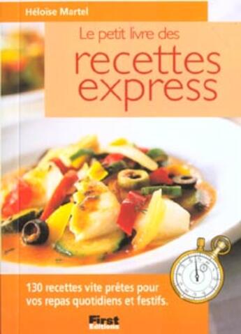 Couverture du livre « Le petit livre des recettes express » de Heloise Martel aux éditions First