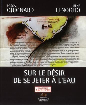 Couverture du livre « Sur le désir de se jeter a l'eau » de Pascal Quignard et Irene Fenoglio aux éditions Presses De La Sorbonne Nouvelle